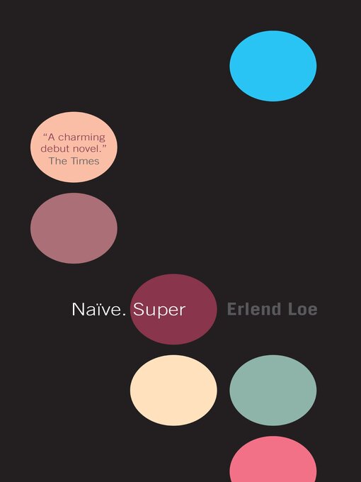 Title details for Naïve. Super by Erlend Loe - Available